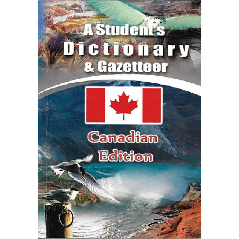 A Student's Dictionary & Gazetteer Canadian Edition